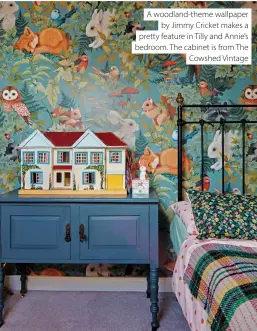  ?? ?? A woodland-theme wallpaper by Jimmy Cricket makes a pretty feature in Tilly and Annie’s bedroom. The cabinet is from The Cowshed Vintage