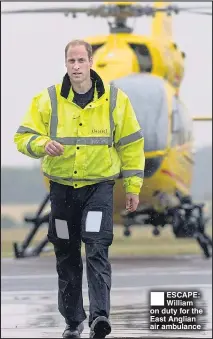  ??  ?? ®Ê ESCAPE: William on duty for the East Anglian air ambulance