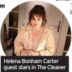  ??  ?? Helena Bonham Carter guest stars in The Cleaner