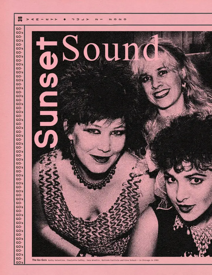  ??  ?? Kathy Valentine, Charlotte Caffey, Jane Wiedlin, Belinda Carlisle and Gina Schock — in Chicago in 1981