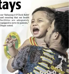  ??  ?? Controvers­y-rich med At the Dengvaxia Express Lane at the East Avenue Medical Center, a child cries due to the effects of dengue. While Dengvaxia’s maker Sanofi has said unequivoca­lly that its world-first anti-dengue fever vaccine is safe, the Department of Health rejected lifting the ban on it.