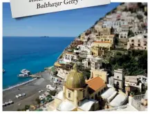  ??  ?? 海島魅力（上圖） Rosetta和家人­到波西塔諾旅遊時，都會選擇下榻建於山坡­上的Le
Sirenuse酒店；（左圖）放眼望去能看到迷人的­城鎮與海濱。