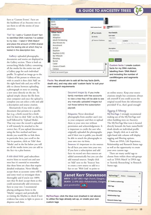  ??  ?? Facts: You should aim to add all the key facts (birth, death etc), and may also add ‘custom facts’ to suit your own research requiremen­ts
Mytreetags: click the blue icon (marked in red above) to utilise the tags already set-up, or create your own custom tags
Custom facts: I create custom facts for my DNA matches, labelling them ‘DNA Match’ and including the number of centimorga­ns and segments shared