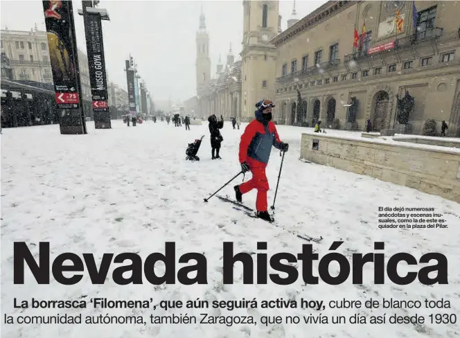  ?? ÁNGEL DE CASTRO ?? El día dejó numerosas anécdotas y escenas inusuales, como la de este esquiador en la plaza del Pilar.