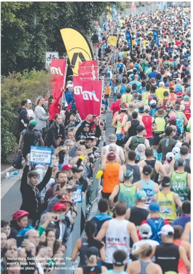  ?? Picture: RICHARD GOSLING ?? Yesterday’s Gold Coast Marathon: The event’s boss has revealed massive expansion plans.