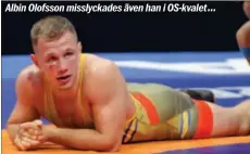  ?? ?? Albin Olofsson misslyckad­es även han i OS-kvalet ...