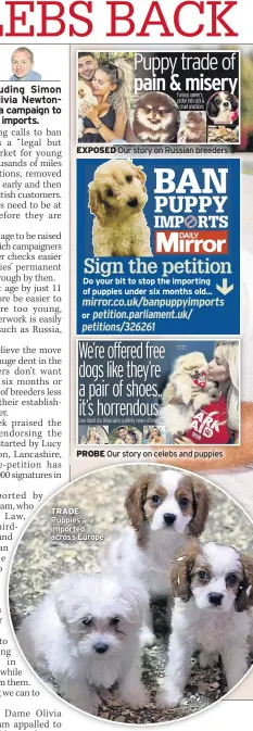  ??  ?? EXPOSED Our story on Russian breeders
Do your bit to stop the importing of puppies under six months old...
or
PROBE Our story on celebs and puppies
TRADE Puppies are imported across Europe