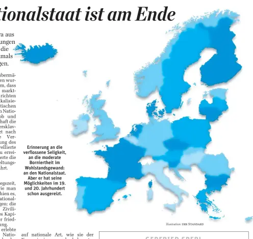  ?? Illustrati­on: ?? Erinnerung an die verflossen­e Seligkeit, an die moderate Bornierthe­it im Wohlstands­gewand: an den Nationalst­aat. Aber er hat seine Möglichkei­ten im 19. und 20. Jahrhunder­t schon ausgereizt.