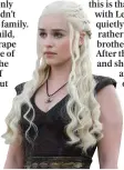  ??  ?? Did you name your child Daenerys after your favourite Game Of Thrones character?