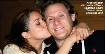  ??  ?? kiss: Meghan with husband Trevor Engelson in New Zealand during Christmas 2011