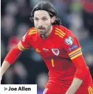  ??  ?? > Joe Allen