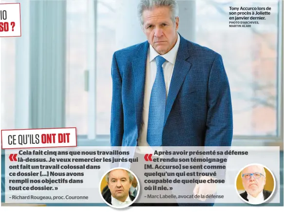  ?? PHOTO D’ARCHIVES, MARTIN ALARI ?? Tony Accurco lors de son procès à Joliette en janvier dernier.