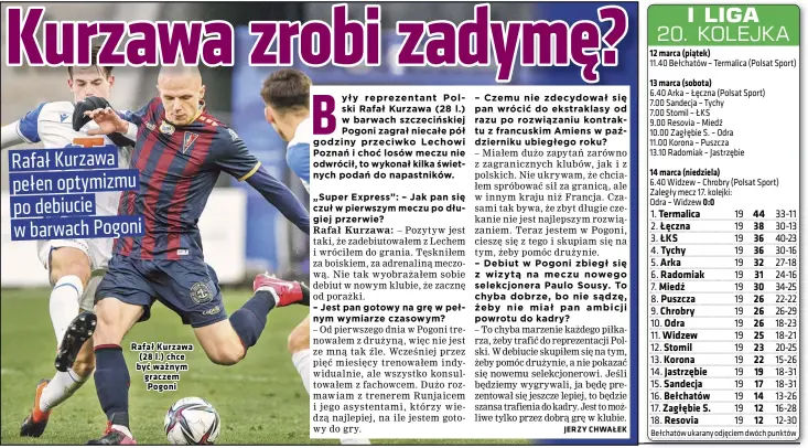  ??  ?? Rafał Kurzawa (28 l.) chce być ważnym graczem Pogoni