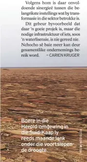  ??  ?? Boere in die Herold-omgewing in die Suid-Kaap ly reeds maande lank onder die voortslepe­nde droogte.