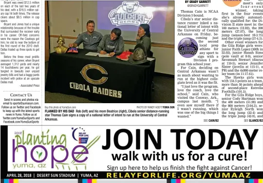  ?? Buy this photo at YumaSun.com PHOTO BY RANDY HOEFT/YUMA SUN ?? FLANKED BY HIS DAD Rob (left) and his mom Beatrice (right), Cibola senior distance-running star Thomas Cain signs a copy of a national letter of intent to run at the University of Central Arkansas.