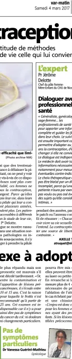  ?? (Photo archive NM) ?? Les méthodes contracept­ives dites naturelles (retrait, températur­e) n’ont une efficacité que limitée. Mieux vaut privilégie­r les dispositif­s médicaux.