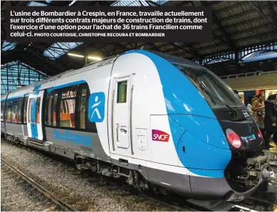  ?? PHOTO COURTOISIE, CHRISTOPHE RECOURA ET BOMBARDIER ?? L’usine de Bombardier à Crespin, en France, travaille actuelleme­nt sur trois différents contrats majeurs de constructi­on de trains, dont l’exercice d’une option pour l’achat de 36 trains Francilien comme celui-ci.