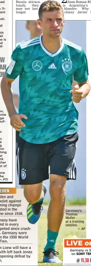  ?? — AP ?? Germany’s Thomas Muller at a training session.