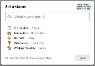  ??  ?? Setting a status update helps keep others in the loop.
