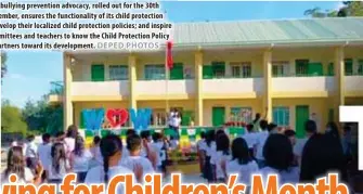  ?? DEPED PHOTOS ?? The Department of Education’s bullying prevention advocacy, rolled out for the 30th National Children’s Month this November, ensures the functional­ity of its child protection committees; encourages schools to develop their localized child protection policies; and inspire members of the child protection committees and teachers to know the Child Protection Policy and their role as guardians and partners toward its developmen­t.