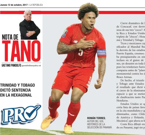  ?? ROMÁN TORRES, ?? AUTOR DEL GOL HISTÓRICO DE LA SELECCIÓN DE PANAMÁ TRINIDAD Y TOBAGO DICTÓ SENTENCIA EN LA HEXAGONAL