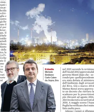  ??  ?? Il duello Michele Emiliano Carlo Calenda. Sopra, Ilva