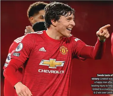  ?? PICTURE: AP ?? Swede taste of victory: Lindelof was a happy man after beating injury to help United to a crushing 6-2 win over Leeds
