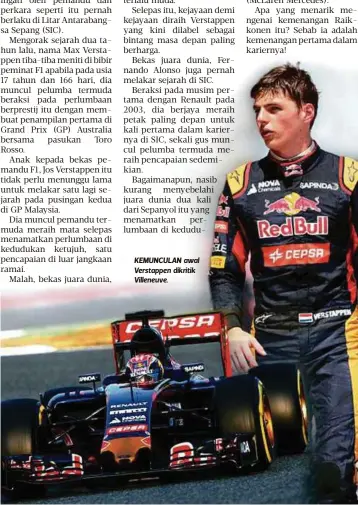  ??  ?? KEMUNCULAN awal Verstappen dikritik Villeneuve.