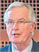  ??  ?? Michel Barnier ready to ditch deals