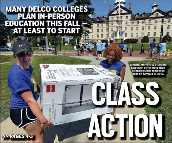  ?? PETE BANNAN - MEDIANEWS GROUP ?? Widener University students help each other move their belongings into residence halls on campus in 2019.