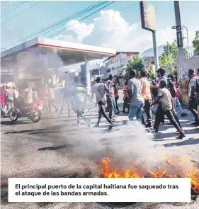  ?? ?? El principal puerto de la capital haitiana fue saqueado tras el ataque de las bandas armadas.