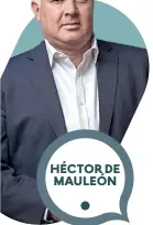  ?? ?? HÉCTOR DE MAULEÓN