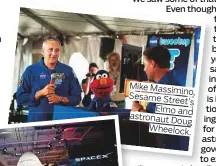  ??  ?? Mike Massimino, Sesame Street’s Elmo and astronaut Doug Wheelock.