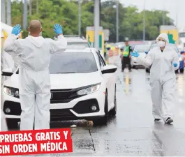  ?? tonito.zayas@gfrmedia.com ?? Salud activó un plan para hacer pruebas de coronaviru­s en los peajes, cuyos resultados están listos en 15 minutos.