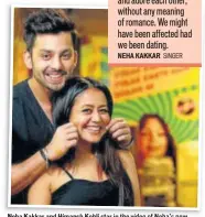  ?? PHOTO: AMAL KS/HT ?? Neha Kakkar and Himansh Kohli star in the video of Neha s new song, Oh Humsafar