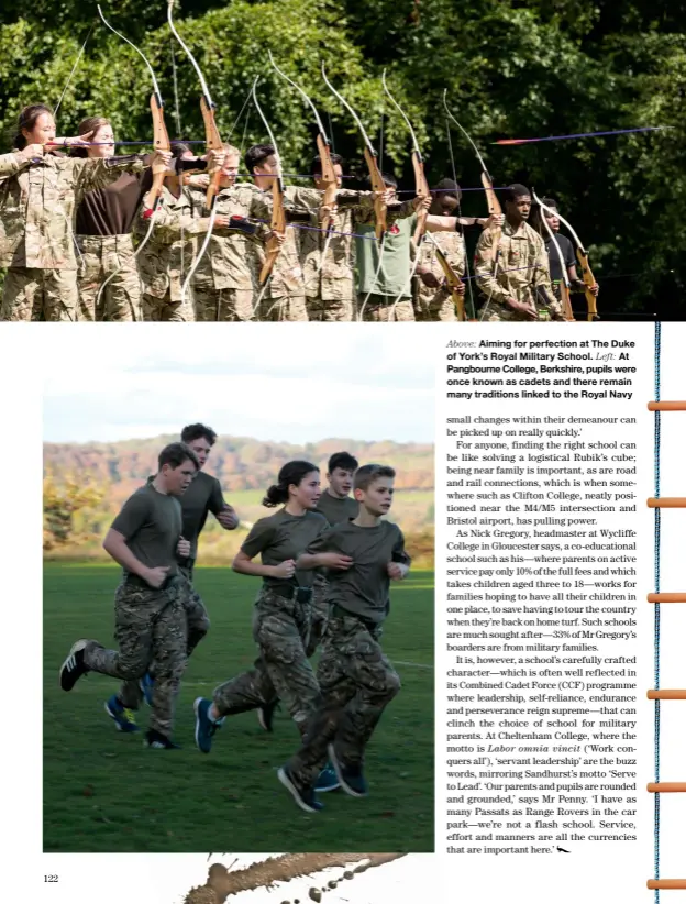  ??  ?? Above: Aiming for perfection at The Duke of York’s Royal Military School. Left: At Pangbourne College, Berkshire, pupils were once known as cadets and there remain many traditions linked to the Royal Navy