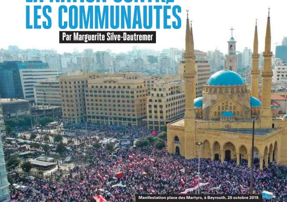  ??  ?? Manifestat­ion place des Martyrs, à Beyrouth, 20 octobre 2019.