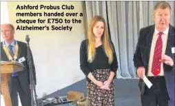  ??  ?? Ashford Probus Club members handed over a cheque for £750 to the Alzheimer’s Society