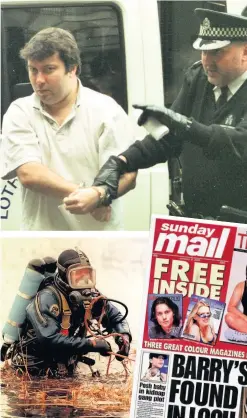  ??  ?? SEARCH Divers scour Loch Lomond, above. Sunday Mail reports find, right POLICE ESCORT Handcuffed Beggs during his trial in 2001 FAREWELL Ian Wallace, below, at son Barry’s funeral in Kilmarnock in 2000