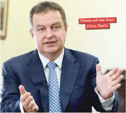  ??  ?? Nismo od iste loze:
Ivica Dačić