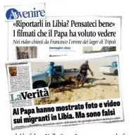  ??  ?? A confronto La foto di un africano vittima di tortura pubblicata da Avvenire come immagine vista dal Papa, ma smentita da La Verità