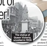  ?? ?? The statue of Queen Victoria, unveiled in 1906