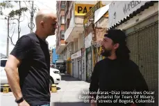  ??  ?? Nelson with Juan Pablo and David Rosales from Ecuador’s Curare
Nelson Varas-diaz interviews Oscar Bayona, guitarist for Tears Of Misery,
on the streets of Bogotá, Colombia