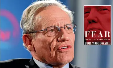  ?? AP ?? Bob Woodward’s new book Fear: Trump in the White House, has been called a fabricatio­n by the White House.