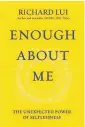  ??  ?? “Enough About Me: The Unexpected Power of Selflessne­ss”
By Richard Lui (Zondervan Books; 240 pages; $27)