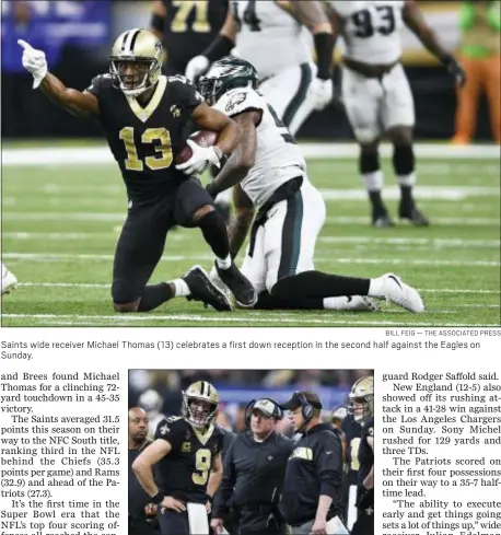  ?? BILL FEIG — THE ASSOCIATED PRESS ?? Saints wide receiver Michael Thomas (13) celebrates a first down reception in the second half against the Eagles on Sunday.