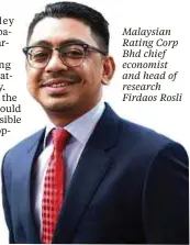  ??  ?? Malaysian Rating Corp Bhd chief economist and head of research Firdaos Rosli