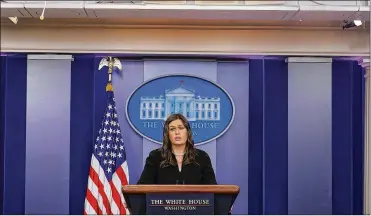  ?? CHIP SOMODEVILL­A / GETTY IMAGES ?? White House Press Secretary Sarah Huckabee Sanders faced questions about Trump’s school safety proposal, which includes “hardening” schools, toughening background checks for gun purchases and mental health program reform.