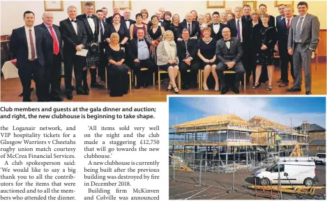  ??  ?? Club members and guests at the gala dinner and auction; and right, the new clubhouse is beginning to take shape.