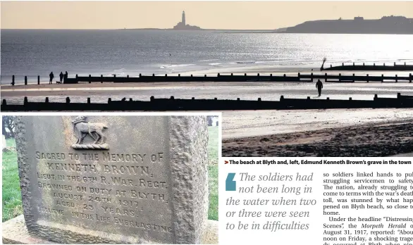  ??  ?? > The beach at Blyth and, left, Edmund Kenneth Brown’s grave in the town